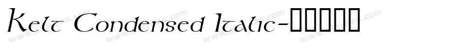 Kelt Condensed Italic字体转换